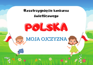 Świetlicowy konkurs “Polska moja ojczyzna”